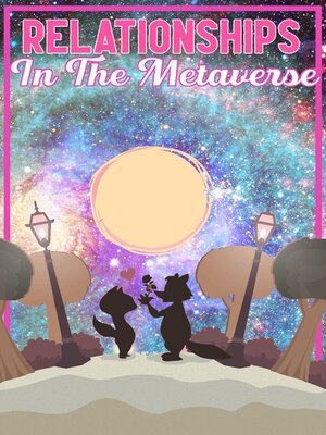 cover image of Relationships in the Metaverse